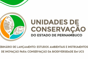 Itep participa de webinário de lancamento do Programa Unidades de Conservação de Pernambuco